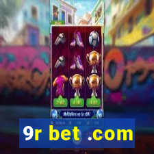 9r bet .com